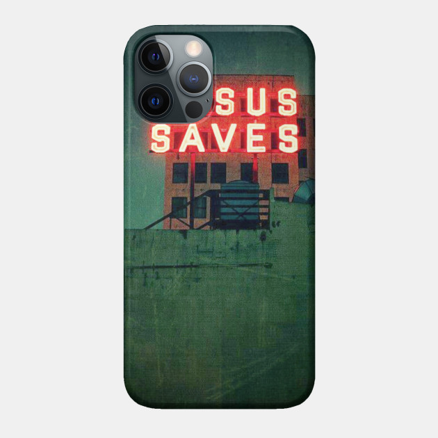 Jesus Saves - Jesus Saves - Phone Case