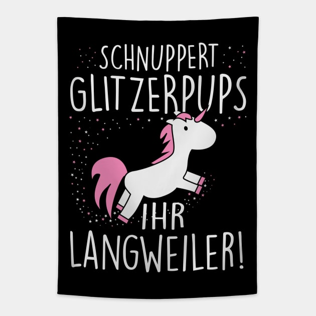 Schnuppert glitzerpups ihr langweiler (white) Tapestry by nektarinchen