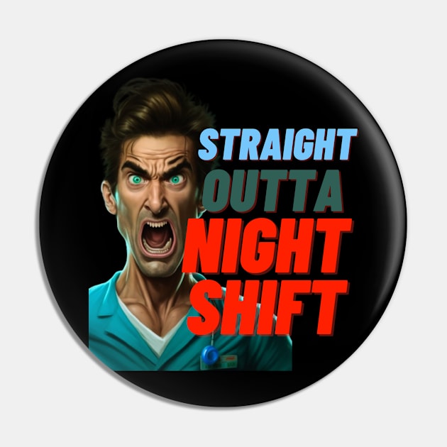 STRAIGHT OUTTA NIGTh SHIFT MALE NURSE Pin by JK Digital