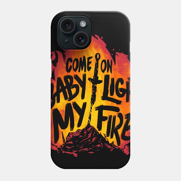 Light My Fire Phone Case by CreativeOutpouring