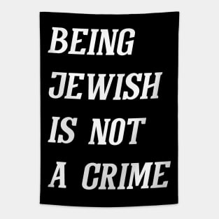 Being Jewish Is Not A Crime (White) Tapestry