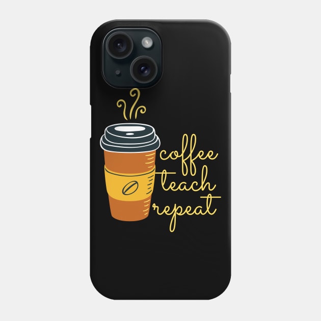 Coffee Teach Repeat (Charcoal Black) Phone Case by applebubble