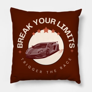 Break Your Limits, Trigger Your Race Pillow