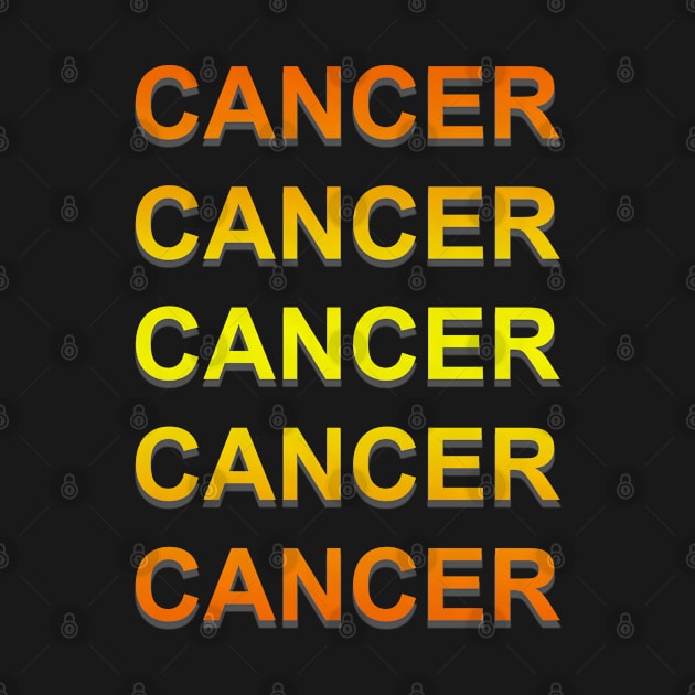 Unique Cancer Zodiac sign repeated text design. by Samuelproductions19