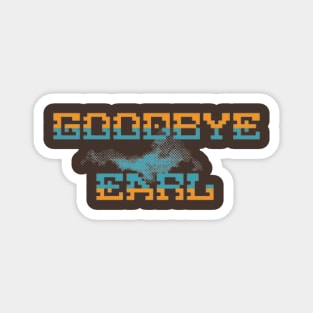 Goodbye Earl Magnet