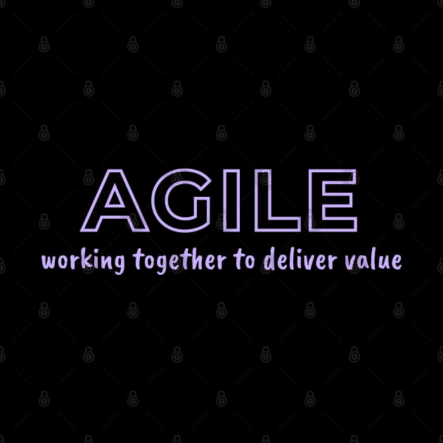 AGILE, working together to deliver value. by Viz4Business