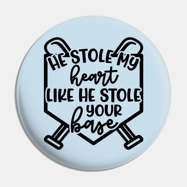 He Stole My Heart Like He Stole Your Base Baseball Mom Cute Funny Pin by GlimmerDesigns