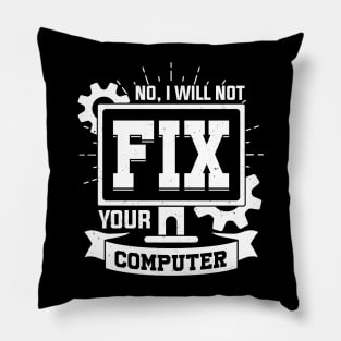 No, I Will Not Fix Your Computer Pillow