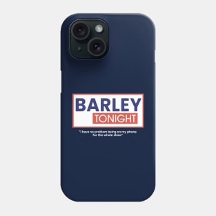 Barley Tonight Phone Case