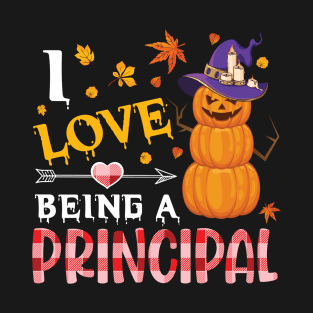 Scary Pumpkins Witch Halloween Day I Love Being A Principal T-Shirt