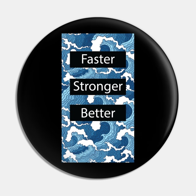 Faster Stronger Better! Pin by ChilledTaho Visuals