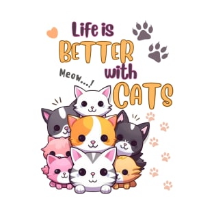 life is better with cats T-Shirt