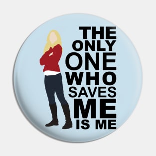 Emma Swan - Only One Who Saves ME Pin