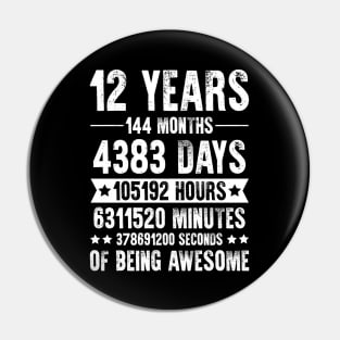 12 Years 144 Months Of Being Awesome Birthday Pin