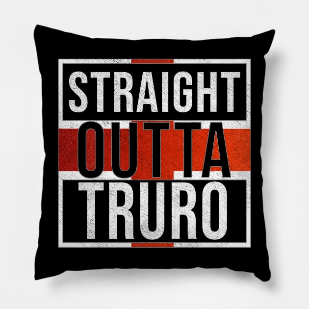 Straight Outta Truro - Gift for England From Truro Pillow by Country Flags