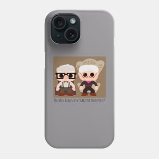 Carl & Ellie - You Will Always Be My Greatest Adventure! Phone Case