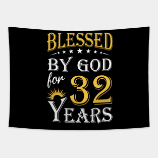 Blessed By God For 32 Years 32nd Birthday Tapestry