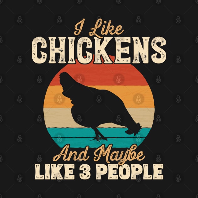 I Like Chickens and Maybe Like 3 People - Gifts for Farmers graphic by theodoros20