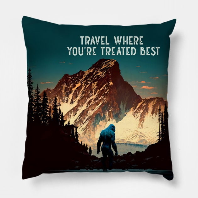 Sasquatch: Travel Where You’re Treated Best Pillow by Puff Sumo