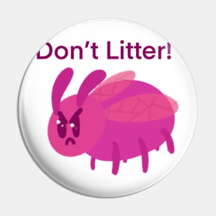 The Anti-Litter Bug Pin