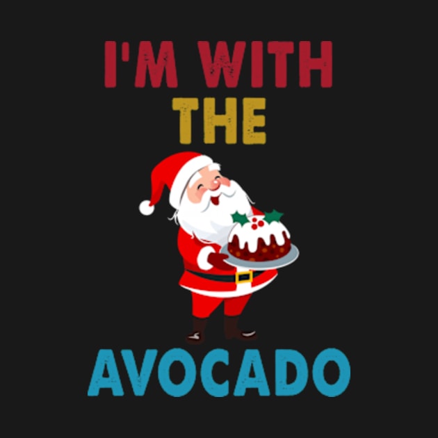 I M With The Avocado Toast T Shirt by Cristian Torres