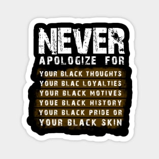 Never Apologize - Black History Month 2023 Magnet