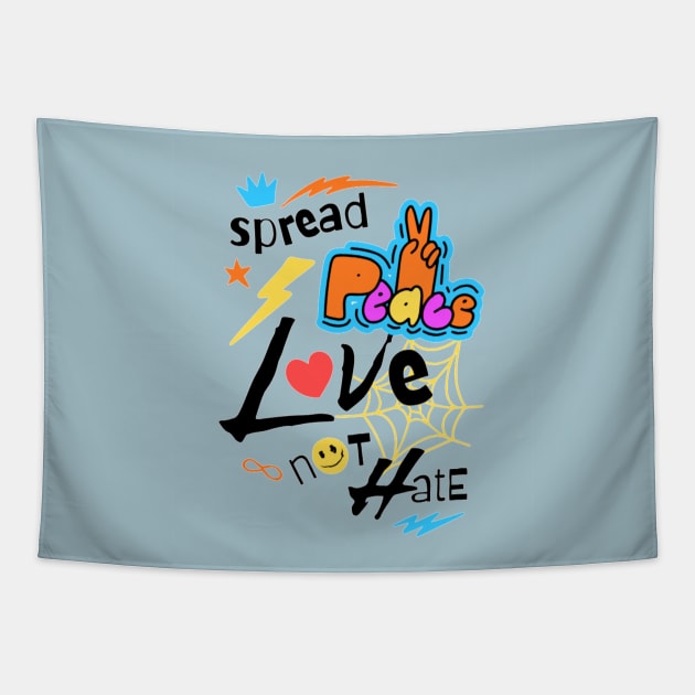 Spread  Love  not Hate Tapestry by LegnaArt
