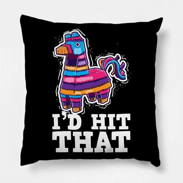 I'd Hit That Pinatas Cinco de Mayo Party Pillow by KAWAIITEE