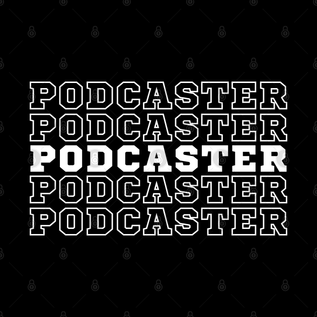 Podcaster. by CityTeeDesigns