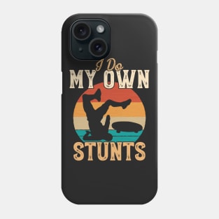 I Do My Own Stunts Funny Skateboard Skate Gift graphic Phone Case