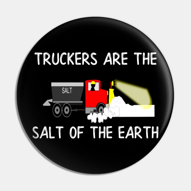 Truckers are the Salt of the Earth Pin by DANPUBLIC