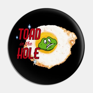 Toad In The Hole Pin