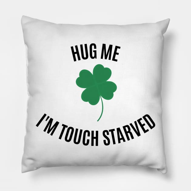 Hug Me! I'm Touch Starved (Black font) Pillow by kimstheworst