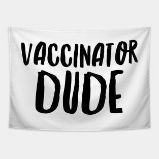 Vaccinator Dude Tapestry