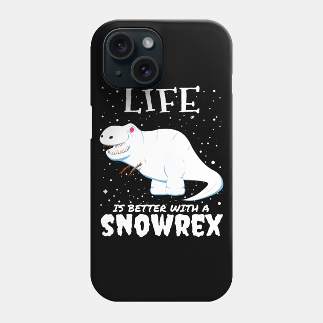 Life Is Better With A Snowrex - Christmas t rex snow dinosaur gift Phone Case by mrbitdot