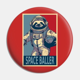 Astronaut Sloth Space Baller Funny Pin