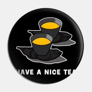 have a nice tea with japanese tea black edition Pin