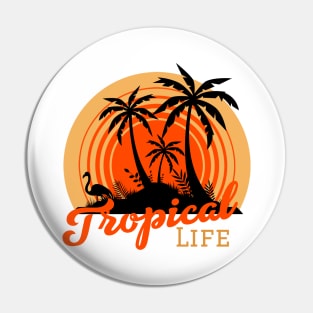 Tropical Life Pin