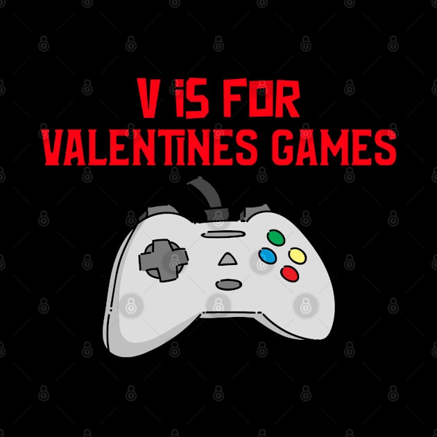 V Is For Video Games Funny Valentines Day gifts by AA