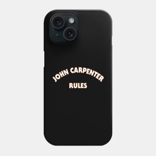 John Carpenter Rules Phone Case