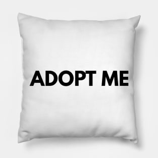 adopt me funny t shirt Pillow