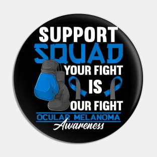 Support Awareness Squad I Eye Cancer  Ocular Melanoma Pin