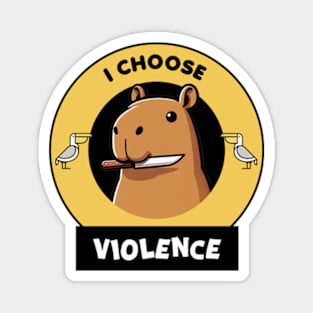 I Choose Violence Kawaii Capybara Magnet