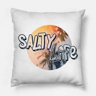 Salty life Pillow