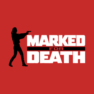 Marked For Death Movie T-Shirt