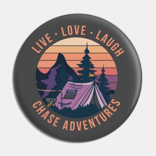 Live, love, laugh, chase adventures Pin