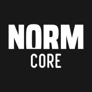 NORMCORE - Normal & Hardcore T-Shirt