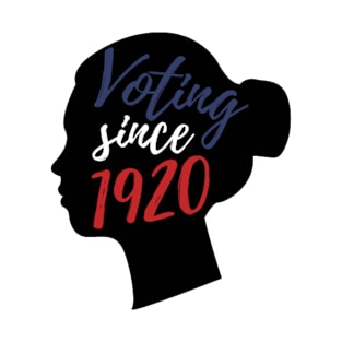 Voting Since 1920 Women's Rights T-Shirt