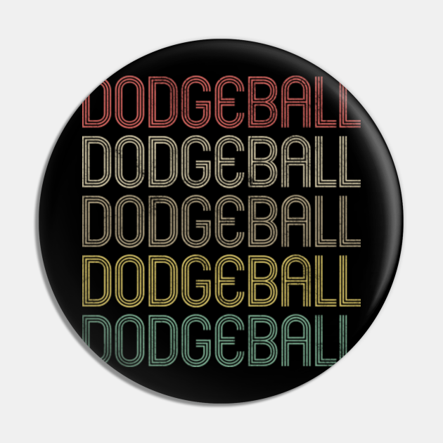 Retro Style Dodgeball Design Dodgeball Pin TeePublic