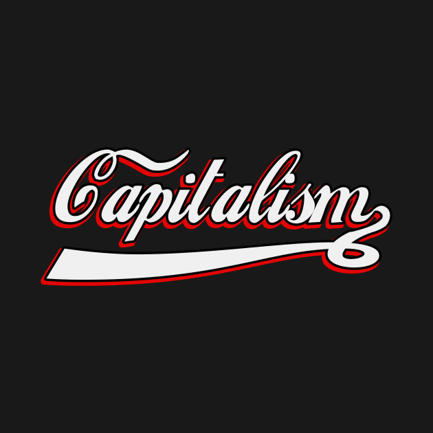 Capitalism typography by Foxxy Merch